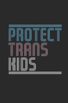 Book cover for Protect Trans Kids