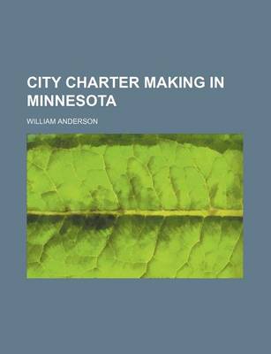 Book cover for City Charter Making in Minnesota