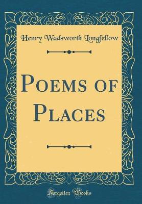 Book cover for Poems of Places (Classic Reprint)