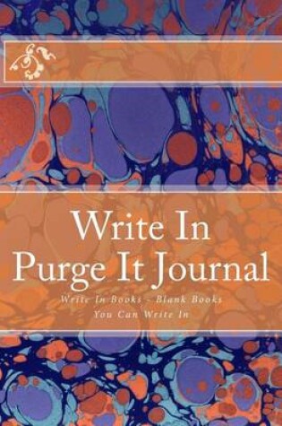 Cover of Write In Purge It Journal