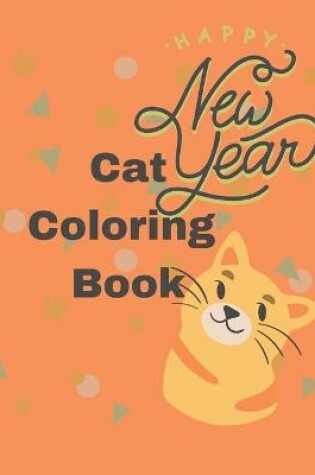 Cover of Cat Coloring Book Happy New Year