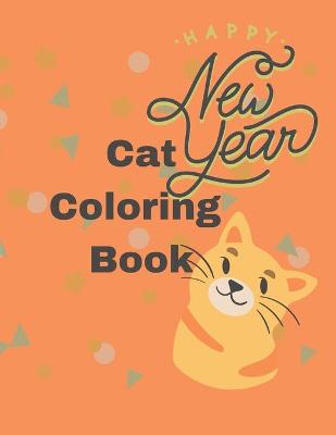 Book cover for Cat Coloring Book Happy New Year