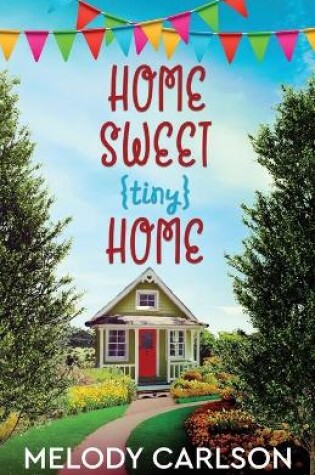 Cover of Home Sweet Tiny Home