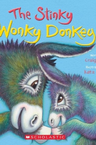 Cover of The Stinky Wonky Donkey (a Wonky Donkey Book)