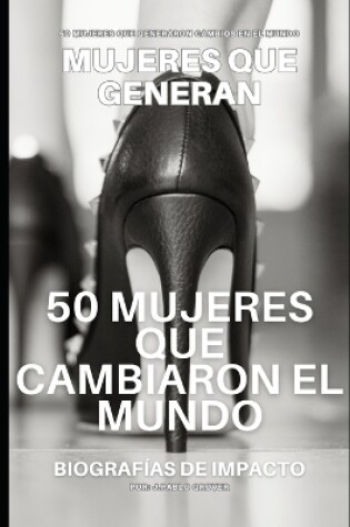 Cover of 50 mujeres que cambiaron el mundo