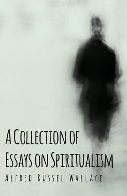 Book cover for A Collection of Essays on Spiritualism
