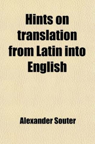 Cover of Hints on Translation from Latin Into English, by Alexander Souter (Volume 20)