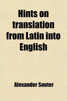 Book cover for Hints on Translation from Latin Into English, by Alexander Souter (Volume 20)