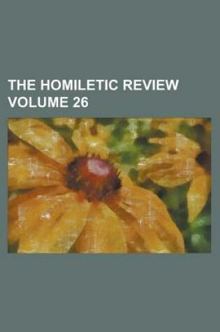 Cover of The Homiletic Review Volume 26