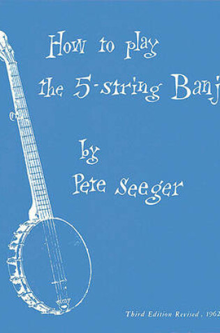 Cover of How To Play The 5-String Banjo