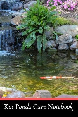 Book cover for Koi Ponds Care Notebook