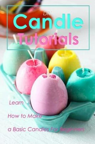 Cover of DIY Candle Tutorials