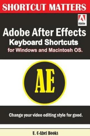 Cover of Adobe After Effects Keyboard Shortcuts for Widows and Macintosh OS.