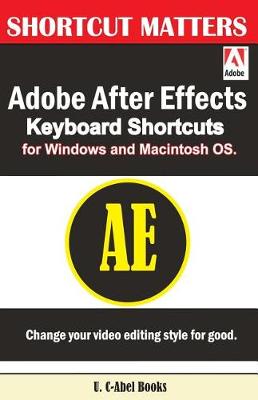 Book cover for Adobe After Effects Keyboard Shortcuts for Widows and Macintosh OS.