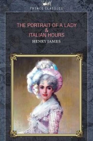 Cover of The Portrait of a Lady & Italian Hours