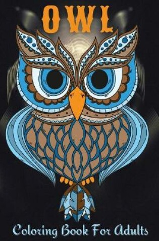 Cover of Owl Coloring Book For Adults