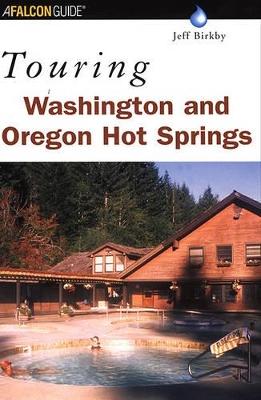 Book cover for Touring Washington and Oregon Hot Springs