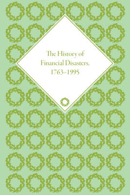 Book cover for The History of Financial Disasters, 1763-1995