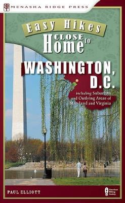 Book cover for Easy Hikes Close to Home: Washington, D.C.