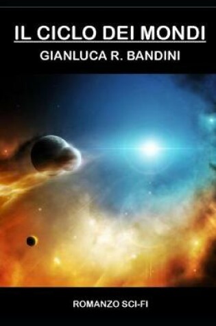 Cover of Il Ciclo dei Mondi - La Serie Completa