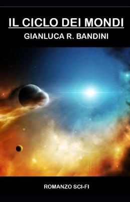 Book cover for Il Ciclo dei Mondi - La Serie Completa