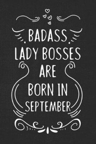 Cover of Badass Lady Bosses Are Born In September