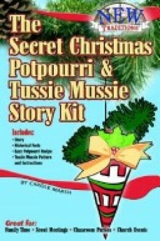 Cover of The Secret Christmas Potpourri and Tussie Mussie Story Kit