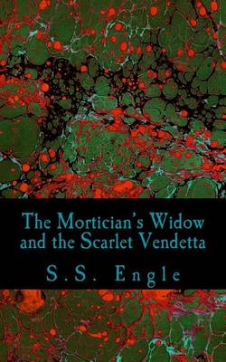 Book cover for The Mortician's Widow and the Scarlet Vendetta