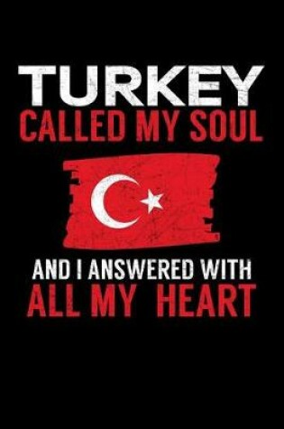 Cover of Turkey Called My Soul and I Answered with all My Heart