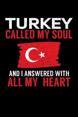 Book cover for Turkey Called My Soul and I Answered with all My Heart