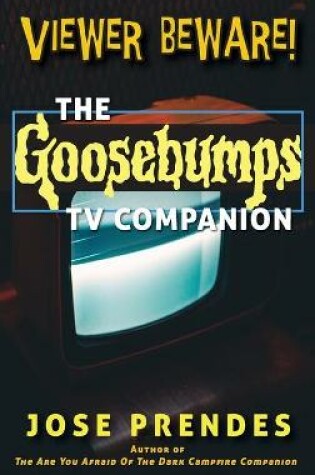 Cover of Viewer Beware! The Goosebumps TV Companion (hardback)