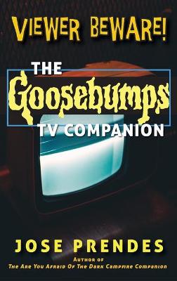 Book cover for Viewer Beware! The Goosebumps TV Companion (hardback)