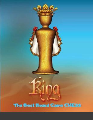 Book cover for King The Best Board Game CHESS