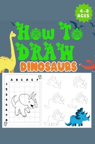 Cover of How to Draw Dinosaurs Ages 4-8