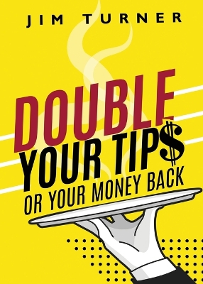 Book cover for Double Your Tips or Your Money Back