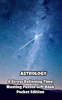 Book cover for Astrology a Stress Relieving Time Wasting Puzzle Gift Book