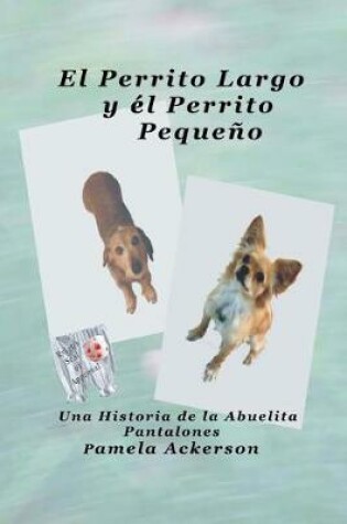 Cover of El Perrito Largo y el Perrito Pequeno