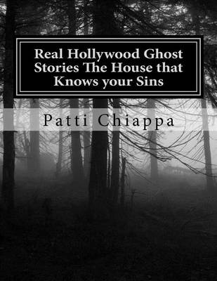 Book cover for Real Hollywood Ghost Stories the House That Knows Your Sins