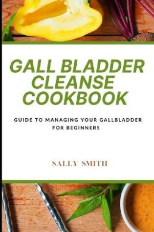 Cover of Gall Bladder Cleanse Cookbook
