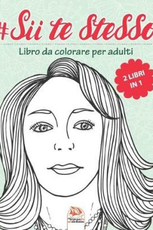 Cover of #Sii te stesso - 2 libri in 1