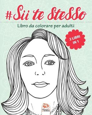 Book cover for #Sii te stesso - 2 libri in 1