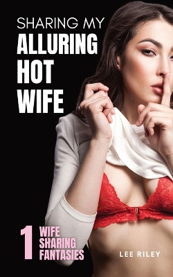 Book cover for Sharing My Alluring Hot Wife