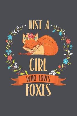 Book cover for Just a Girl Who Loves Foxes