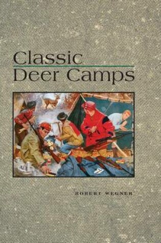 Cover of Classic Deer Camps