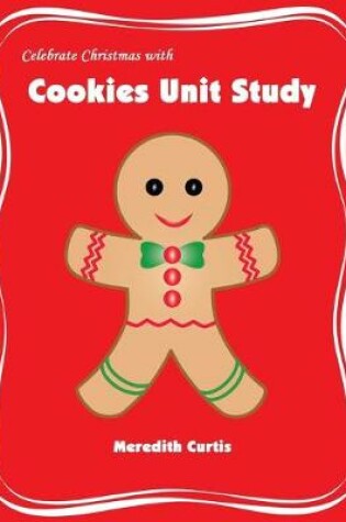 Cover of Celebrate Christmas with Cookies Unit Study