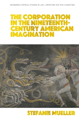 Book cover for The Corporation in the Nineteenth-Century American Imagination