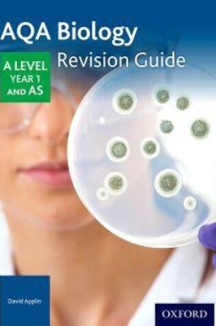 Cover of AQA A Level Biology Year 1 Revision Guide