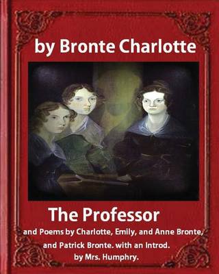 Book cover for The Professor (1857), by Charlotte Bronte and Mrs Humphry Ward