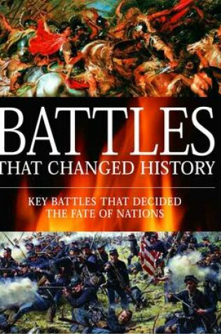 Cover of Battles That Changed Warfare 1457 BC to 1991 AD