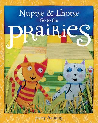 Cover of Nuptse and Lhotse Go to the Prairies